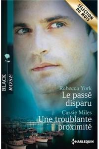 Le Passe Disparu - Une Troublante Proximite