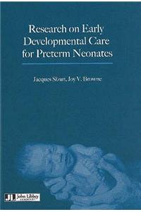 Research on Early Developmental Care for Preterm Neonates