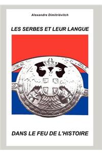 Les Serbes Et Leur Langue Dans Le Feu de l'Histoire