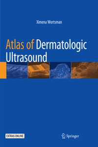 Atlas of Dermatologic Ultrasound