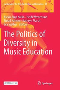 The Politics of Diversity in Music Education