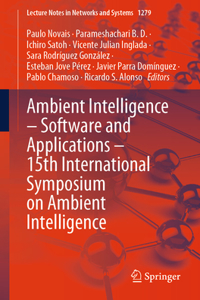 Ambient Intelligence – Software and Applications – 15th International Symposium on Ambient Intelligence