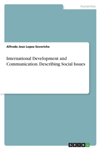 International Development and Communication. Describing Social Issues