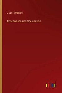 Aktienwesen und Spekulation