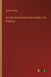 Aus dem Staat Friedrichs des Großen / Die Erhebung