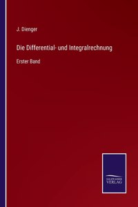 Differential- und Integralrechnung: Erster Band