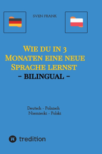 Wie du in 3 Monaten eine neue Sprache lernst - bilingual