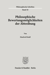 Philosophische Bewertungsmoglichkeiten Der Abtreibung