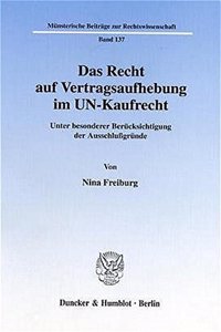 Das Recht Auf Vertragsaufhebung Im Un-Kaufrecht