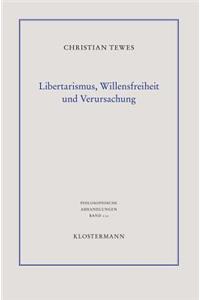 Libertarismus, Willensfreiheit Und Verursachung