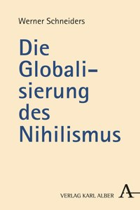 Die Globalisierung Des Nihilismus