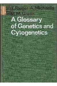 A Glossary of Genetics and Cytogenetics: Classical and Molecular