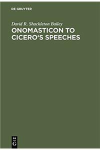 Onomasticon to Ciceros Speeches