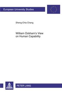 William Ockham’s View on Human Capability
