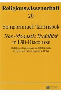 Non-Monastic Buddhist in Pāli-Discourse