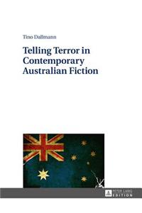 Telling Terror in Contemporary Australian Fiction