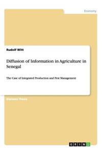 Diffusion of Information in Agriculture in Senegal: The Case of Integrated Production and Pest Management