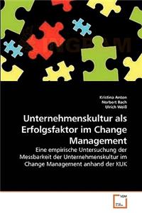 Unternehmenskultur als Erfolgsfaktor im Change Management