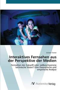 Interaktives Fernsehen aus der Perspektive der Medien