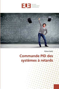 Commande PID des systèmes à retards