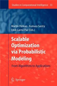 Scalable Optimization Via Probabilistic Modeling