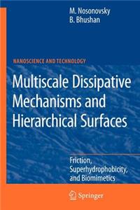 Multiscale Dissipative Mechanisms and Hierarchical Surfaces