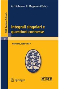 Integrali singolari e questioni connesse
