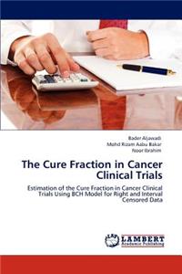 Cure Fraction in Cancer Clinical Trials