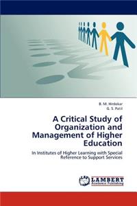 Critical Study of Organization and Management of Higher Education