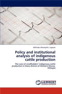Policy and Institutional Analysis of Indigenous Cattle Production