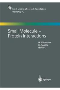 Small Molecule -- Protein Interactions