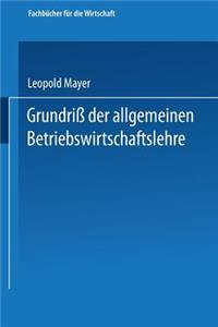 Grundriß Der Allgemeinen Betriebswirtschaftslehre