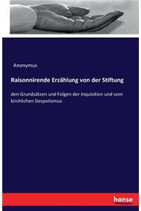 Raisonnirende Erzählung von der Stiftung