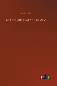 Love Affairs of An Old Maid