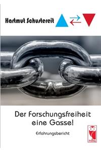 Forschungsfreiheit eine Gasse