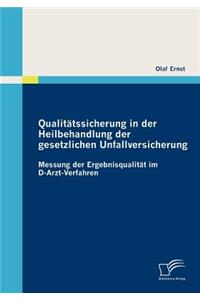 Qualitätssicherung in der Heilbehandlung der gesetzlichen Unfallversicherung