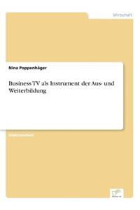Business TV als Instrument der Aus- und Weiterbildung