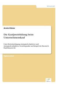 Kaufpreisbildung beim Unternehmenskauf