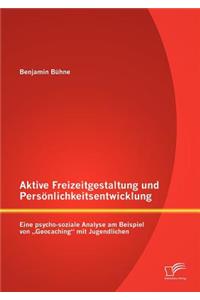 Aktive Freizeitgestaltung und Persönlichkeitsentwicklung