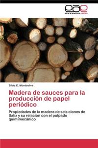 Madera de sauces para la producción de papel periódico