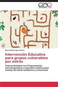 Intervención Educativa para grupos vulnerables por estrés