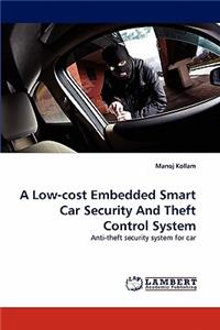 Low-cost Embedded Smart Car Security And Theft Control System