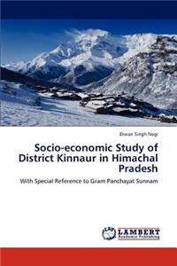 Socio-economic Study of District Kinnaur in Himachal Pradesh