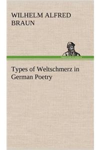 Types of Weltschmerz in German Poetry