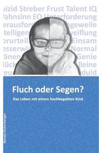 Fluch oder Segen?