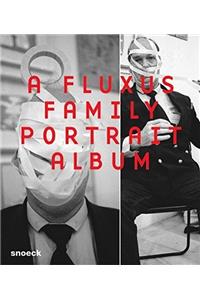 Wolfgang Trager: A Fluxus Family Portrait Album