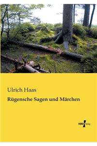 Rügensche Sagen und Märchen