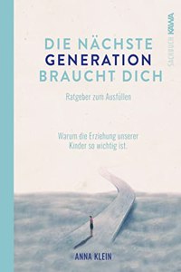 Die nachste Generation braucht dich