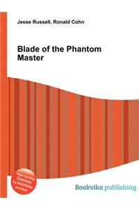 Blade of the Phantom Master