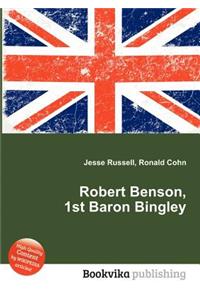Robert Benson, 1st Baron Bingley